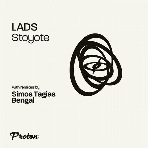 Lads & Traumhouse - Stoyote (Bengal, Simos Tagias Remixes) [PROTON0487]